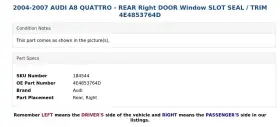 4e4853764d Audi 2004-2007 A8 Quattro - Rear Right Door Window Slot Seal / Trim #3 4e4853764d Audi 2004-2007 A8 Quattro - Rear Right Door Window Slot Seal / Trim #3