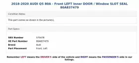 80a837479 Audi 2018-2020 Q5 80a - Front Left Inner Door / Window Slot Seal #3