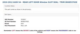 8k0853763e Audi 2010-2012 S4 - Rear Left Door Window Slot Seal / Trim #3