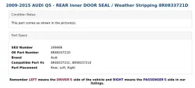 8r0833721d Audi 2009-2015 Q5 - Rear Inner Door Seal / Weather Stripping #3
