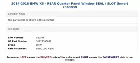 51227363039 Bmw 2014-2018 X5 - Rear Quarter Panel Window Seal / Slot Inner 7363039 #3