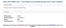 51337060234 Bmw 2007-2011 335i - Front Right Inner Door Window Slot Seal 7060234 #3 51337060234 Bmw 2007-2011 335i - Front Right Inner Door Window Slot Seal 7060234 #3