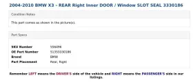 51353330186 Bmw 2004-2010 X3 - Rear Right Inner Door / Window Slot Seal 3330186 #3 51353330186 Bmw 2004-2010 X3 - Rear Right Inner Door / Window Slot Seal 3330186 #3