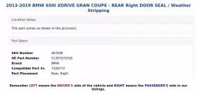 51357275316 Bmw 2013-2019 650i Xdrive Gran Coupe - Rear Right Door Seal / Weather Stripping #2