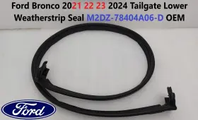 M2dz-78404a06-d Ford Bronco 2021 22 23 2024 Tailgate Lower Weatherstrip Seal Oem