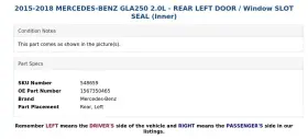 1567350465 Mercedes-benz 2015-2018 Gla250 2.0l - Rear Left Door / Window Slot Seal Inner #3