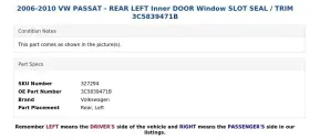 3c5839471b Volkswagen 2006-2010 Vw Passat - Rear Left Inner Door Window Slot Seal / Trim #3