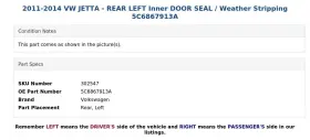 5c6867913a Volkswagen 2011-2014 Vw Jetta - Rear Left Inner Door Seal / Weather Stripping #3
