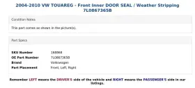 7l0867365b Volkswagen 2004-2010 Vw Touareg - Front Inner Door Seal / Weather Stripping #3