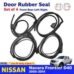 Door Rubber Weatherstrip Set Fits Nissan Frontier Navara D40 4D 2005-14 P06. Fixed Price $159.99.