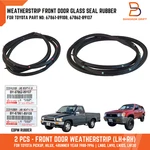 Front Door Seal Rubber Weatherstrip For Toyota Pickup 4RUNNER 88-96 LN85 LN105. Fixed Price $70.02.
