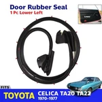 Door Rubber Seal Weatherstrip Lower Left Fits Toyota Celica TA22 70-77. Fixed Price $121.97.