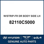 2015-2020 Kia Sorento W/strip-front Dr Body Side Oem New 82110C5000. Fixed Price $168.63.