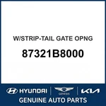 2013-2019 Hyundai Santa Fe W/strip-tail Gate Opng Oem New 87321B8000. Fixed Price $163.79.