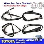 Clearance Glass Run Door Channel Seal Set 4 Fit Toyota Corolla AE110 AE111 95-02. Fixed Price $187.99.