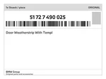 Genuine Bmw Door Weatherstrip With Templ 51-72-7-490-025 New. Fixed Price $189.12.
