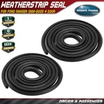 2PCS Driver & Passenger Door Seal Weatherstrip Ford Ranger 1998-2005 4. Fixed Price $77.58.
