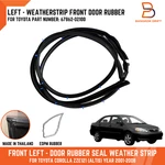 Left Front Door Rubber Seal Weatherstrip For Toyota Corolla Zze 01-08 6786202100. Fixed Price $45.99.