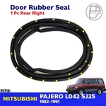 Rear Right Door Rubber Seal Fits Mitsubishi Pajero Montero L042 SJ25 4D 1982-91. Fixed Price $71.97.