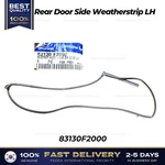 Genuine Rear Door Side Weatherstrip Lh 83130F2000 For Hyundai Elantra. Fixed Price $69.00.