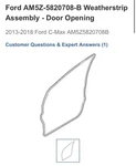 Ford AM5Z-5820708-B Weatherstrip Assembly Door Opening 2013-2018 C-max. Fixed Price $79.99.
