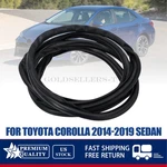 Fits Toyota Corolla Sedan 2014-2019 Front Driver Left Lh Door Weatherstrip Seal. Fixed Price $124.19.