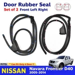 For Nissan Frontier Navara D40 2005-2014 Door Rubber Weatherstrip Fl+fr Z09. Fixed Price $148.97.