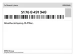 Genuine Bmw Weatherstripping, B-pillar, 51-76-8-491-948 New. Fixed Price $24.92.