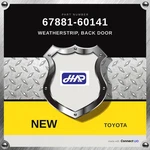 Genuine 2010-2017 Lexus GX460 Weatherstrip Back Door 67881-60141. Fixed Price $121.00.