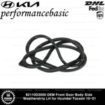 82110D3000 Oem Front Door Body Side Weatherstrip Lh For Hyundai Tucson 15-21. Fixed Price $64.00.