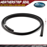 Rear Passenger Right Door Weatherstrip Seal For Toyota Corolla 2014-2019 Sedan. Fixed Price $79.99.