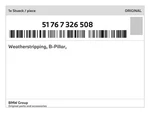 Genuine Bmw Weatherstripping, B-pillar, 51-76-7-326-508 New. Fixed Price $48.60.
