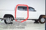 Toyota Tacoma 2015-2023 Rh Rear Right Side Door Seal Weather New Oem 67871-04030. Fixed Price $34.95.