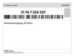 Genuine Bmw Weatherstripping, B-pillar, 51-76-7-326-507 New. Fixed Price $48.60.