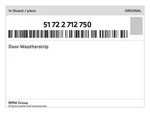 Genuine Bmw Door Weatherstrip 51-72-2-712-750 New. Fixed Price $130.03.