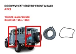 Toyota Land Cruiser BJ40 FJ40 Door Weatherstrip Seal Set Front Back Pcs. Fixed Price $203.35.