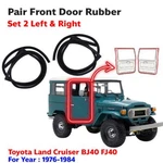 Front Door Rubber Seals Lh+rh Fits Toyota Land Cruiser 1976-84 BJ40 FJ40 FJ45. Fixed Price $161.99.