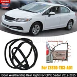 Rear Right Door Weatherstrip For Honda Civic Sedan 2012-2015 72810-TR3-A01. Fixed Price $29.44.
