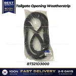 Genuine Tailgate Opening Weatherstrip 87321D3000 For Hyundai Tucson. Fixed Price $69.00.
