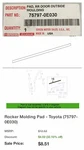 Toyota Rocker Molding Pad 75797-0E030 Genuine Oem 757970E030 Fast Shipping! New!. Fixed Price $8.51.
