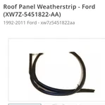 Oem 92-11 Crown Vic Rh Roof Panel Seal Weather-strip Grand Marquis XW7Z5451822AA. Fixed Price $42.50.